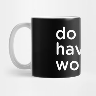 do you have worms? Mug